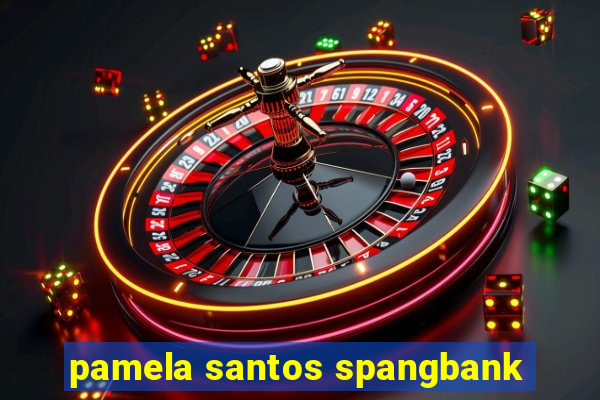 pamela santos spangbank